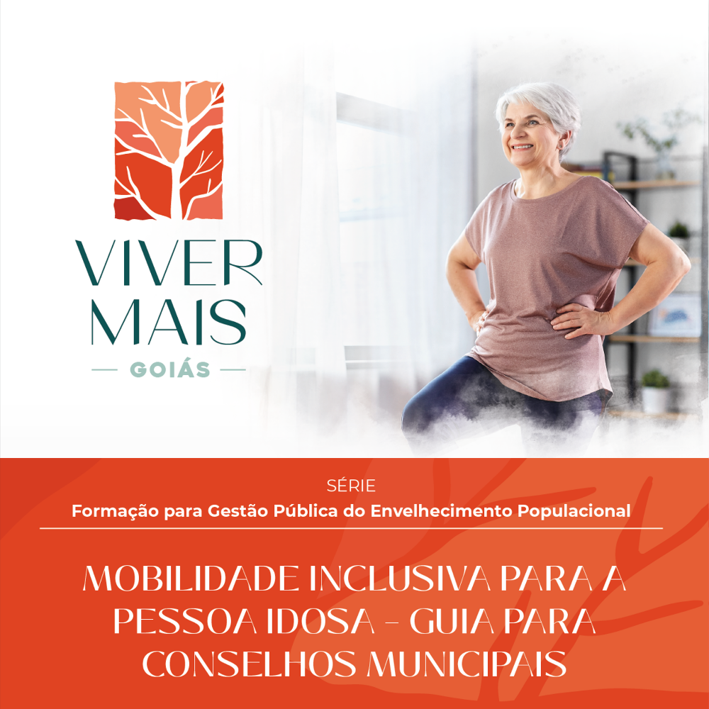 Mobilidade Inclusiva para a Pessoa Idosa – Guia para Conselhos Municipais